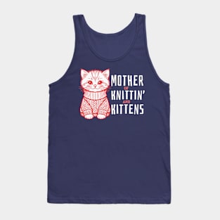 Cute Mother Of Knittin' And Kittens Gift Tank Top